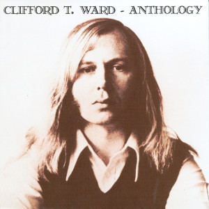 Clifford T. Ward的專輯Anthology