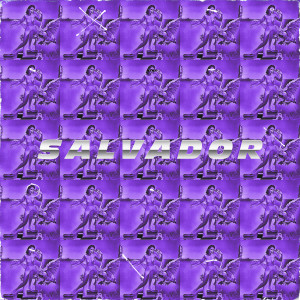收聽IPXL的Salvador (Explicit)歌詞歌曲