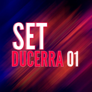 Dengarkan Set Ducerra 01 (Explicit) lagu dari DuCerra dengan lirik