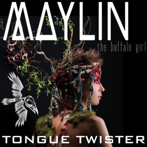 收听Maylin的TONGUE TWISTER歌词歌曲
