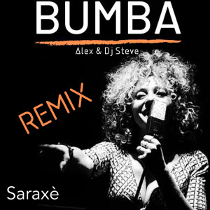 Listen to Bumba (Remix) song with lyrics from Saraxè