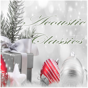Album Acoustic Classics oleh Acoustic Christmas