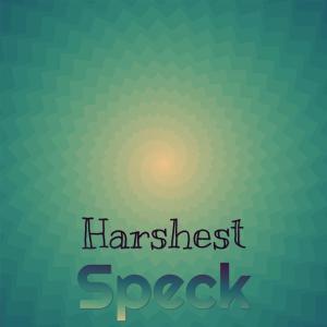 Various Artists的專輯Harshest Speck