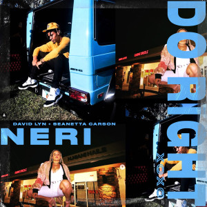 收听Neri的Do Right Xoxo (Explicit)歌词歌曲