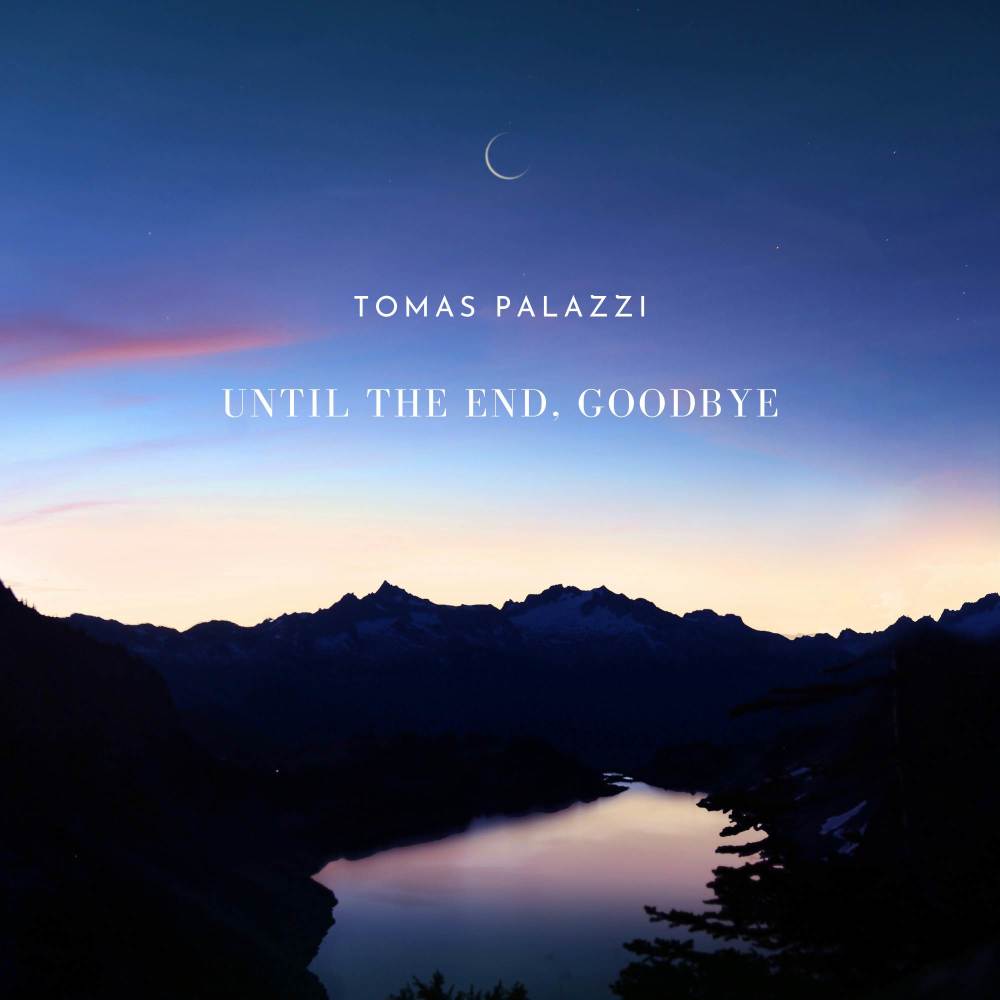 until the end, goodbye