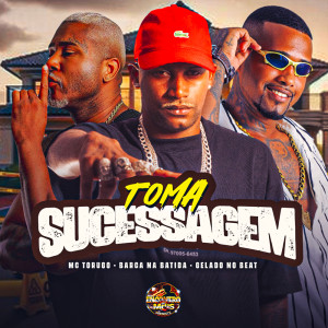 Listen to Toma Sucessagem (Explicit) song with lyrics from Barca Na Batida