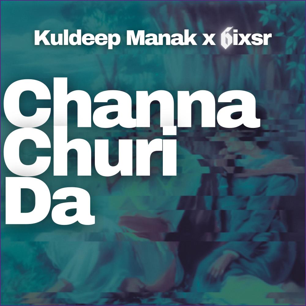 Channa Churi Da (feat. Kuldeep Manak)