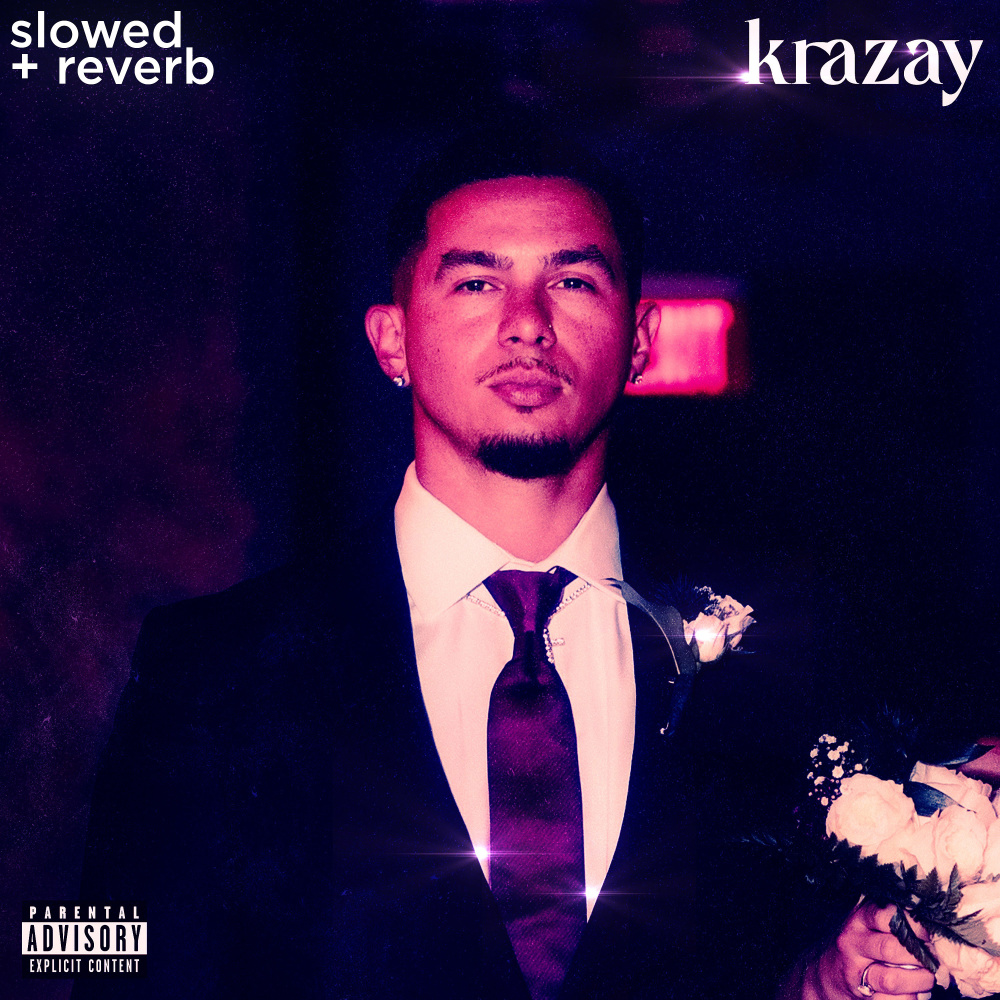 Krazay (Slowed + Reverb) (Explicit)