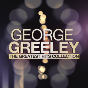 George Greeley的專輯The Greatest Hits Collection