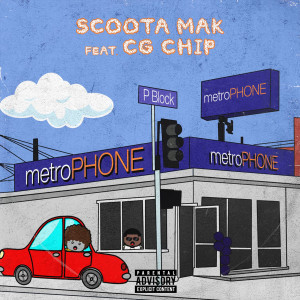 Album Metro Phone (Explicit) from ScootaMak