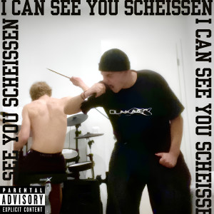 mad n' rich的专辑I Can See You Scheissen (Explicit)