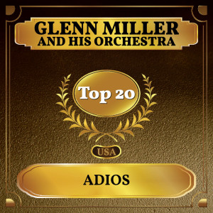 อัลบัม Adios ศิลปิน Glenn Miller and His Orchestra