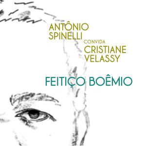 收聽Antônio Spinelli的Feitiço Boêmio歌詞歌曲
