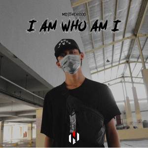 ดาวน์โหลดและฟังเพลง I Am Who Am I (Explicit) พร้อมเนื้อเพลงจาก Mosthekiddo