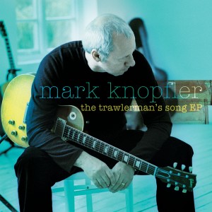 ดาวน์โหลดและฟังเพลง The Trawlerman's Song พร้อมเนื้อเพลงจาก Mark Knopfler