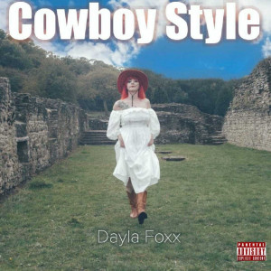 Dengarkan Cowboy Style (Explicit) lagu dari Dayla Foxx dengan lirik