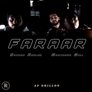 收聽Gurinder Gill的Faraar歌詞歌曲