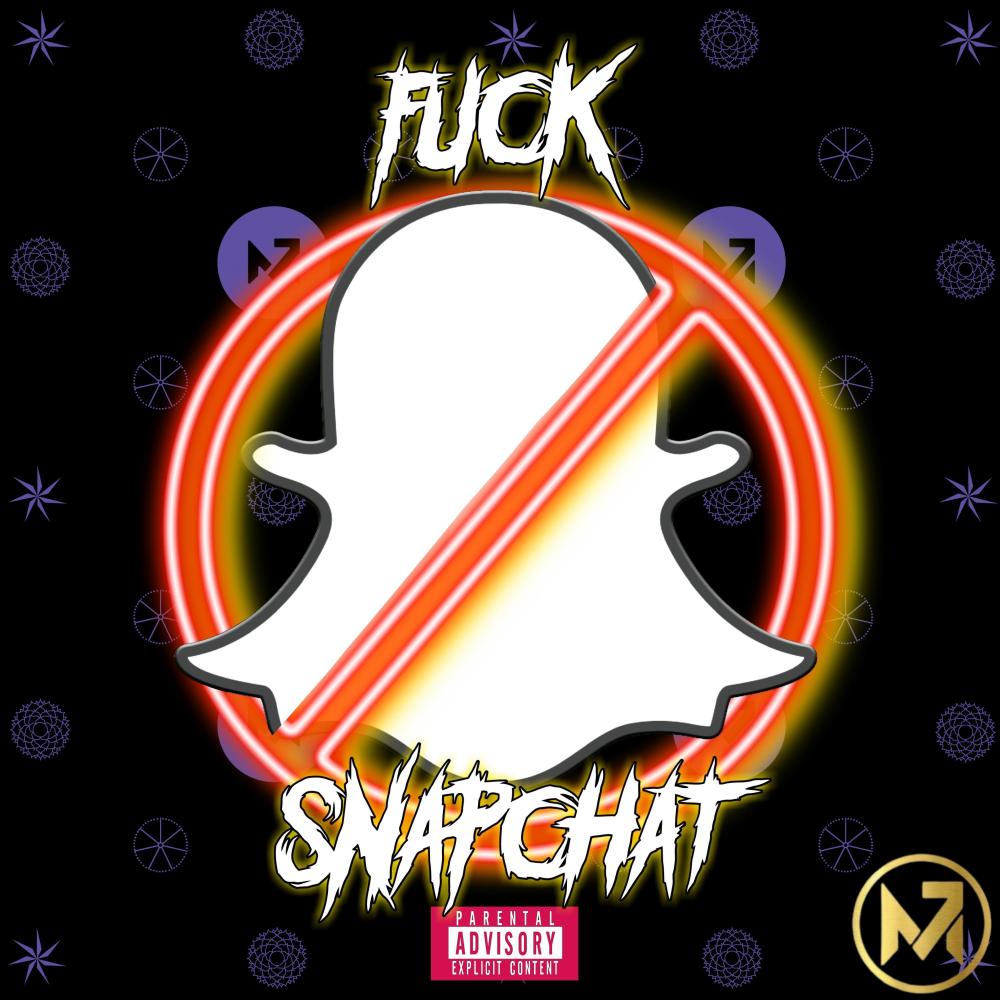 FUCK SNAPCHAT (Explicit)