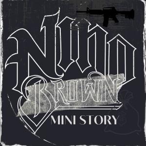 Nino Brown的專輯Mini Story (feat. Dj Geh & DJ Binho) (Explicit)