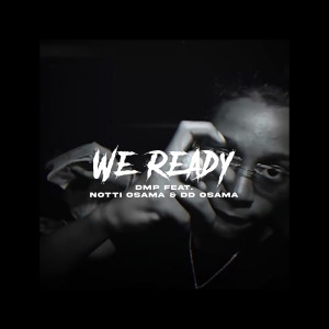 Album We Ready (Explicit) from Dmp
