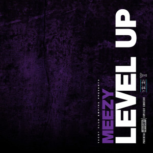 อัลบัม Level Up - EP (Explicit) ศิลปิน Meezy