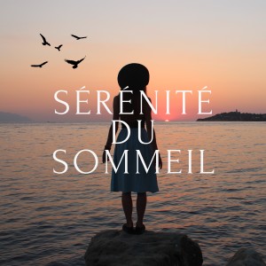 Album Sérénité du Sommeil from Bouddha Musique Sanctuaire