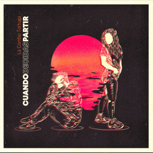 Listen to Cuando Decidas Partir song with lyrics from La Combo Tortuga