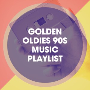 Golden Oldies 90s Music Playlist dari Lo mejor de Eurodance