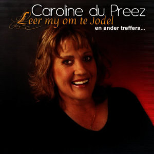 ดาวน์โหลดและฟังเพลง She Taught Me to Yodel พร้อมเนื้อเพลงจาก Caroline du Preez