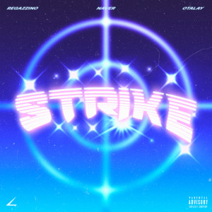 Dengarkan Strike (Explicit) lagu dari Regazzino dengan lirik