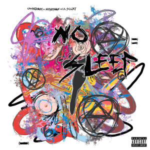 Album NO SLEEP (Explicit) from CrashJordy