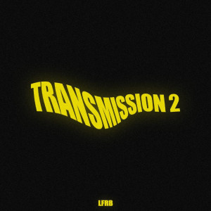 Album Transmission 2 from LFRB