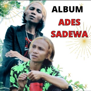 收聽Ades Sadewa的Tangiang Nyanyian Mandeh歌詞歌曲