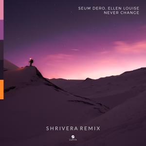 อัลบัม Never Change (Shrivera Remix) ศิลปิน Ellen Louise
