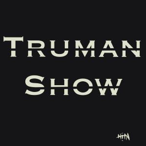收聽Nipa的TRUMAN SHOW歌詞歌曲