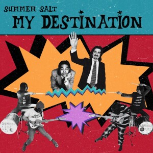Dengarkan lagu My Destination nyanyian Summer Salt dengan lirik