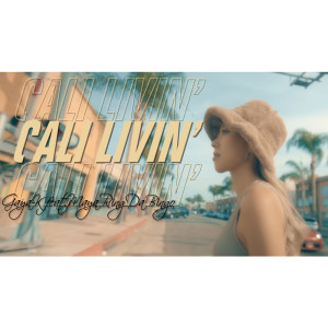 收聽GAYA-K的CALI LIVIN’ (feat. Ring Da Bingo & MAYA)歌詞歌曲