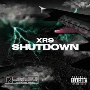 Listen to SHUTDOWN (Explicit) song with lyrics from XRS