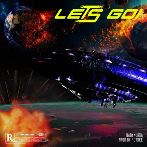 收聽BabyMurda的Lets Go (Explicit)歌詞歌曲