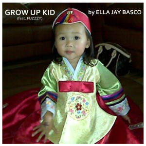 ดาวน์โหลดและฟังเพลง Grow up Kid พร้อมเนื้อเพลงจาก Ella Jay Basco