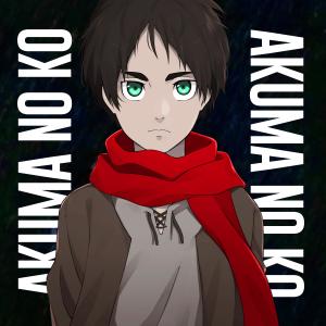 ดาวน์โหลดและฟังเพลง Akuma no Ko(Attack on Titan Final Season) พร้อมเนื้อเพลงจาก Shayne Orok