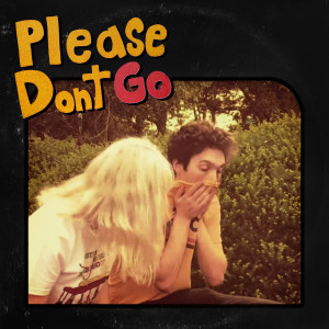 ดาวน์โหลดและฟังเพลง Please Don't Go พร้อมเนื้อเพลงจาก MYKEY