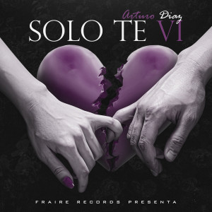 Listen to Solo Te Vi song with lyrics from Arturo Diaz