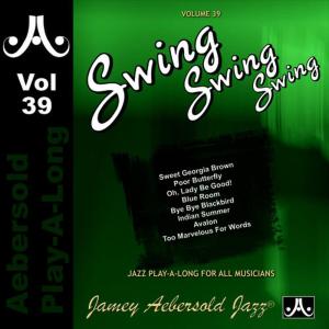 Jamey Aebersold Play-A-Long的專輯Swing Swing Swing - Volume 39