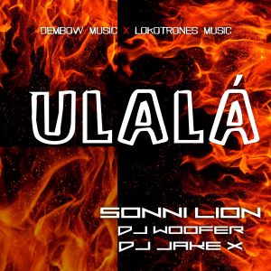 收聽Dj Woofer的Ulalá歌詞歌曲