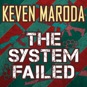Keven Maroda的專輯The System Failed