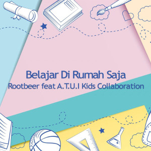 Dengarkan Belajar Di Rumah Saja lagu dari Rootbeer Semarang dengan lirik