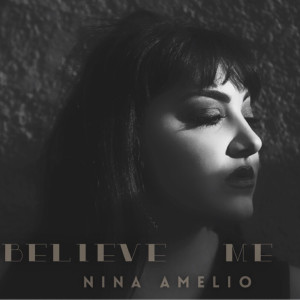 Nina Amelio的專輯Believe Me