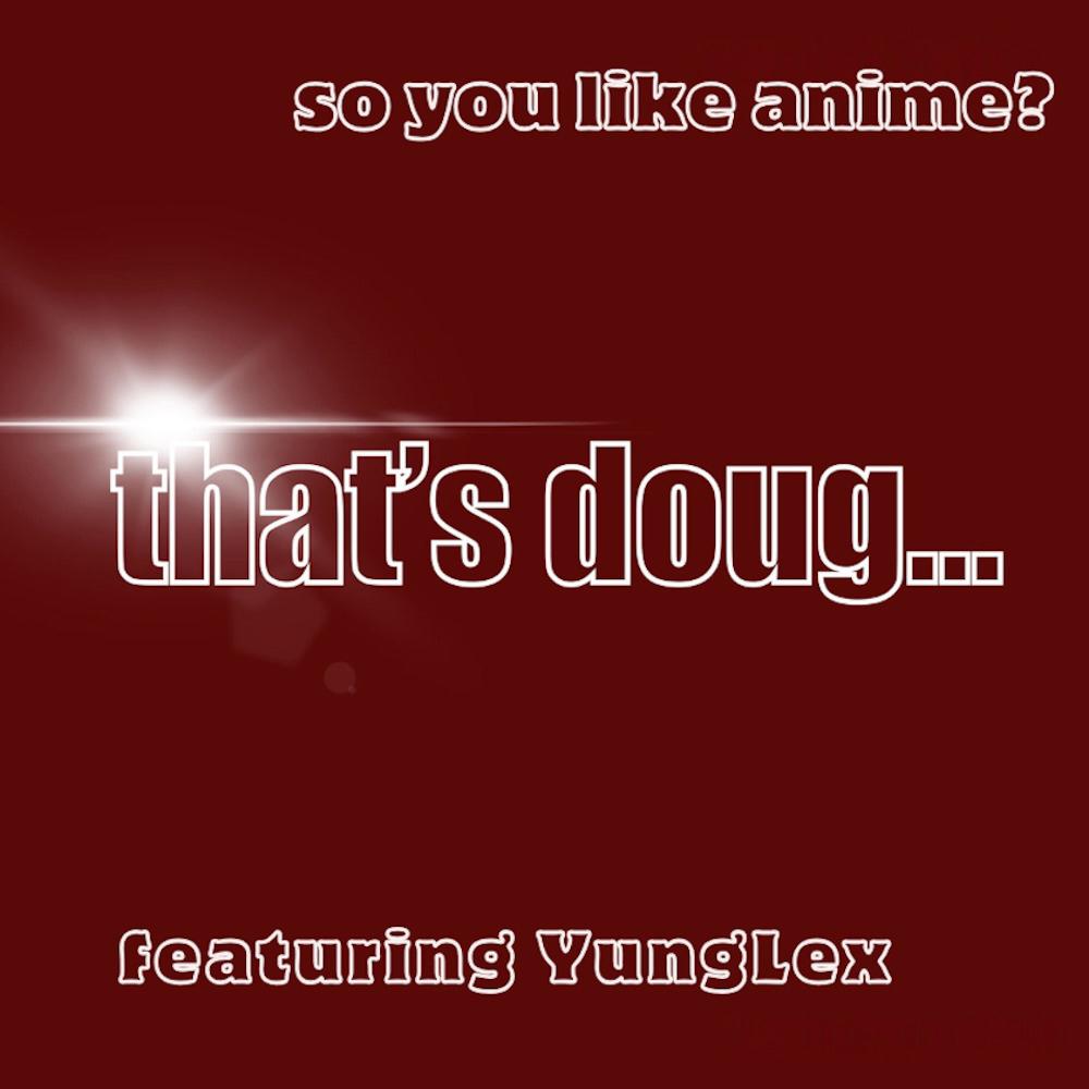 so you like anime? (feat. YungLex)