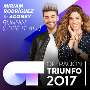 收聽Miriam Rodríguez的Runnin' (Lose It All) (Operación Triunfo 2017)歌詞歌曲